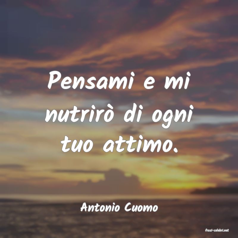 frasi di  Antonio Cuomo

