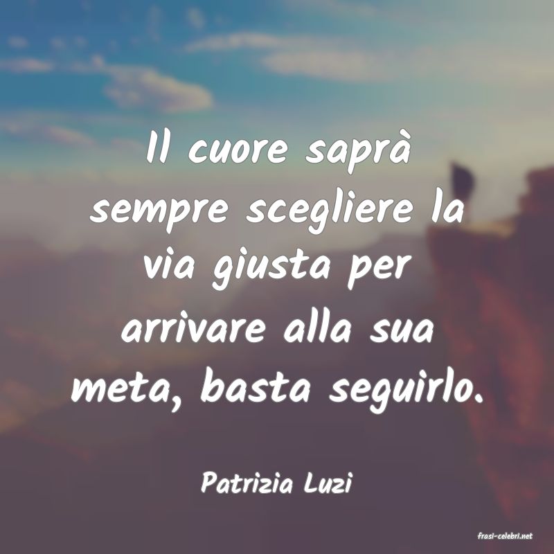 frasi di  Patrizia Luzi

