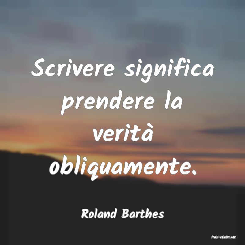 frasi di  Roland Barthes
