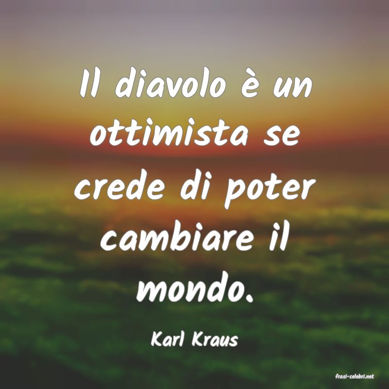 frasi di  Karl Kraus
