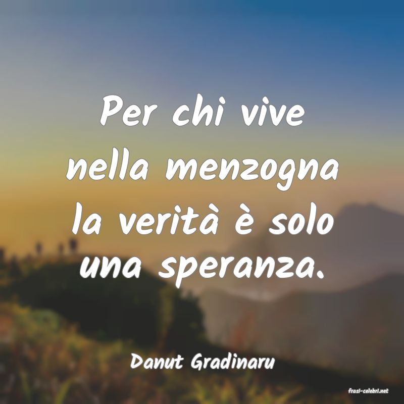 frasi di Danut Gradinaru