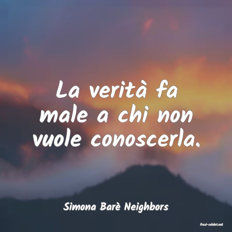 frasi di Simona Bar Neighbors