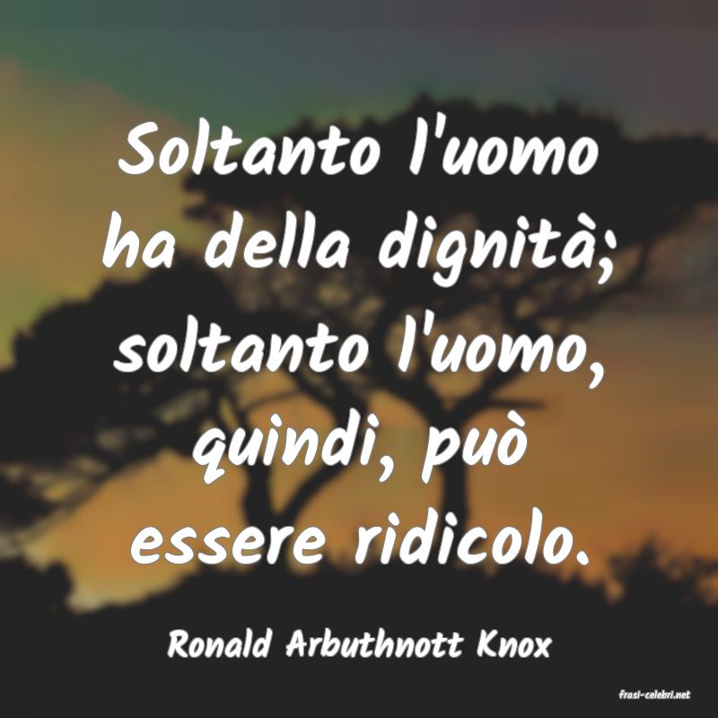 frasi di Ronald Arbuthnott Knox