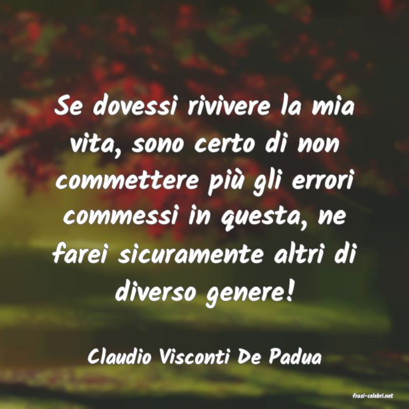 frasi di  Claudio Visconti De Padua
