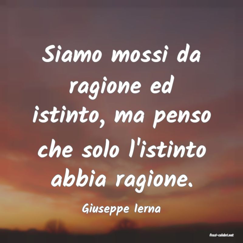 frasi di  Giuseppe Ierna
