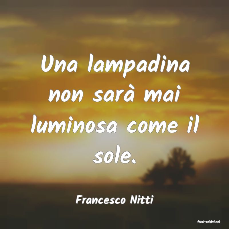 frasi di  Francesco Nitti
