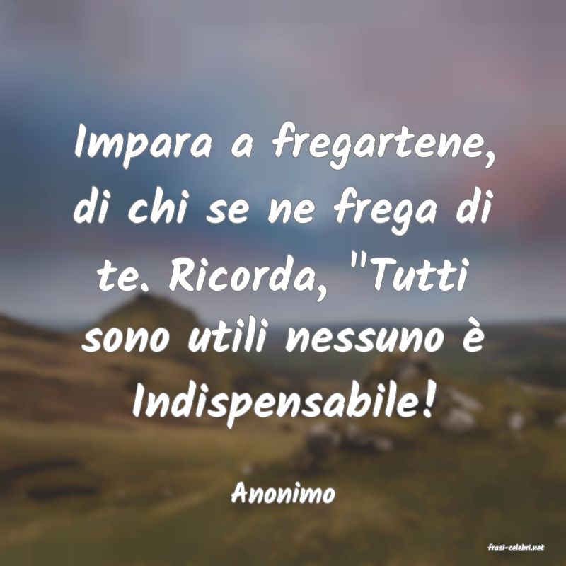 frasi di  Anonimo
