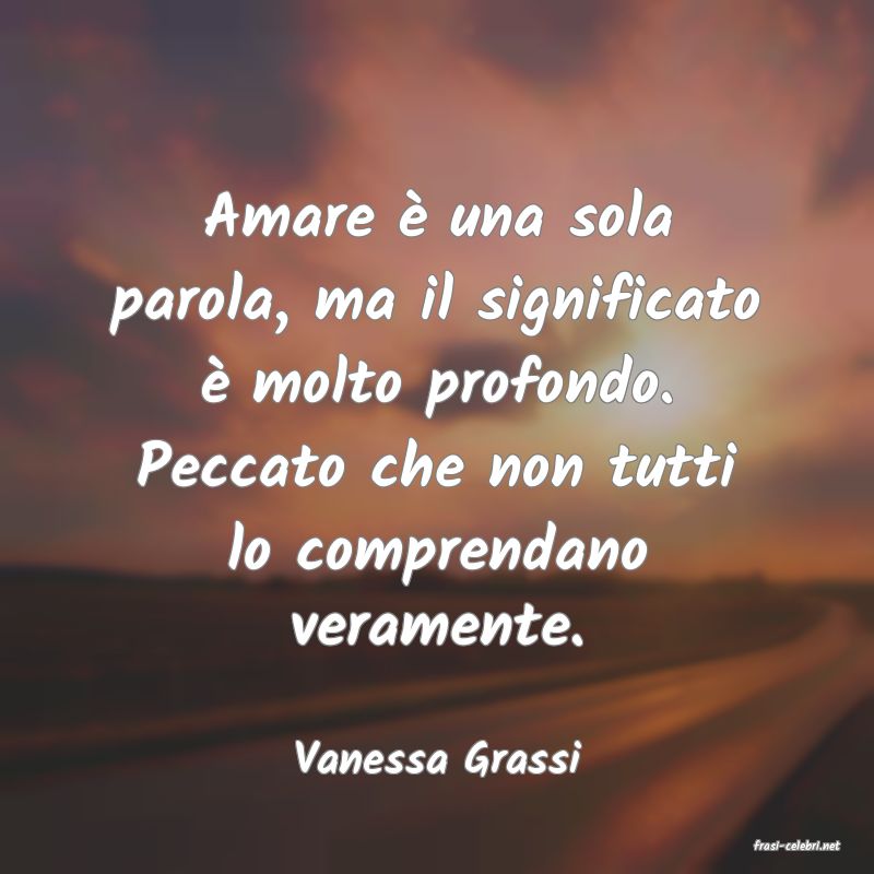 frasi di  Vanessa Grassi
