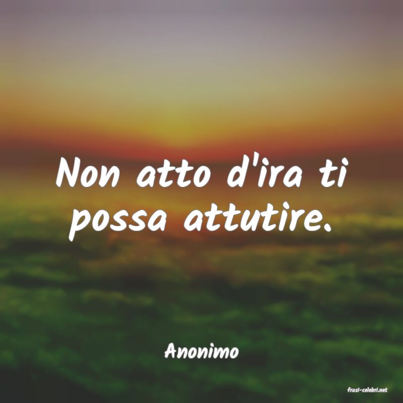 frasi di  Anonimo
