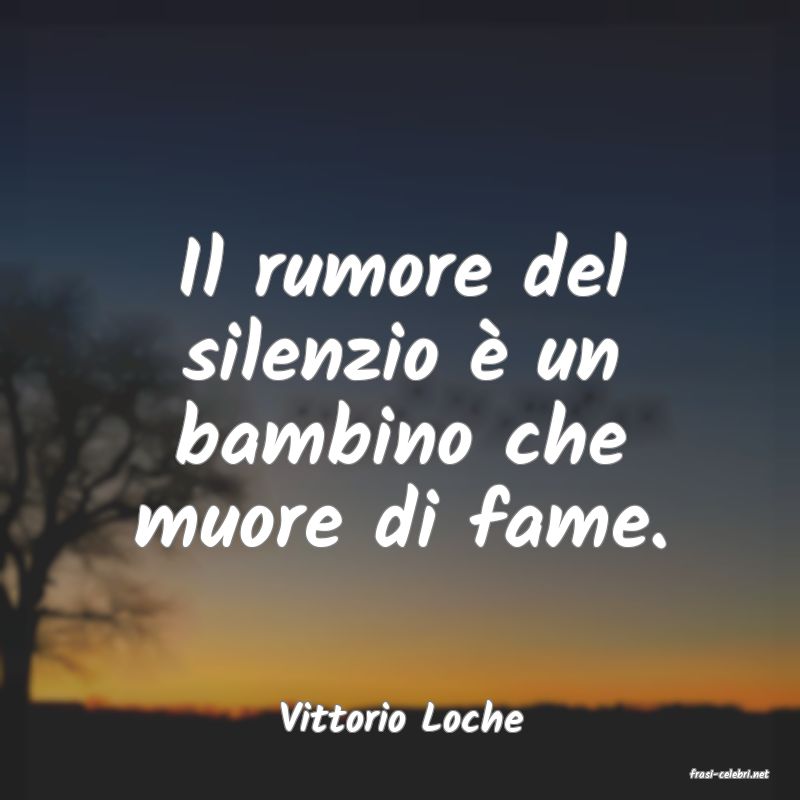 frasi di Vittorio Loche
