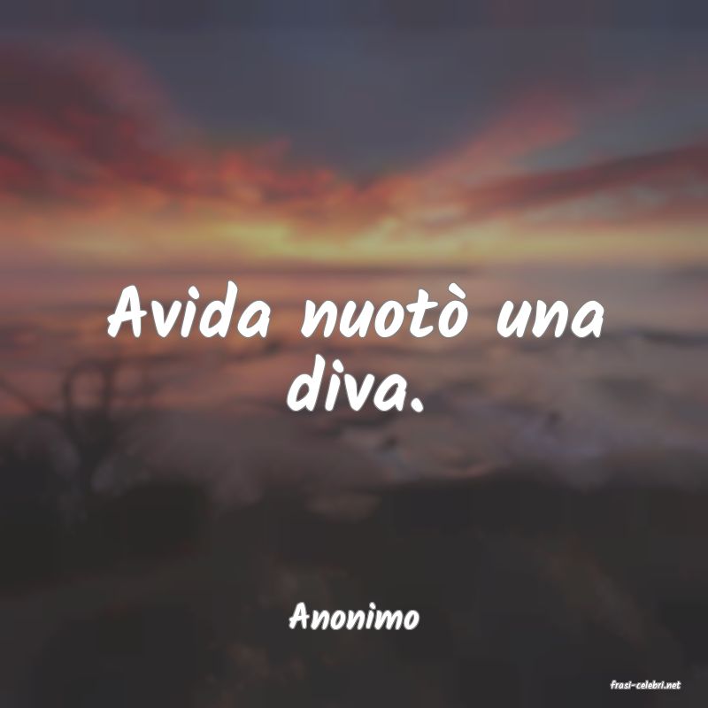 frasi di  Anonimo
