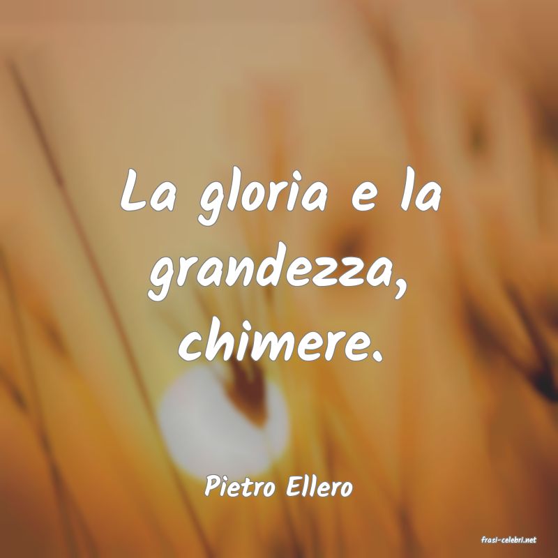 frasi di  Pietro Ellero
