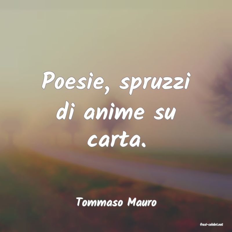 frasi di  Tommaso Mauro
