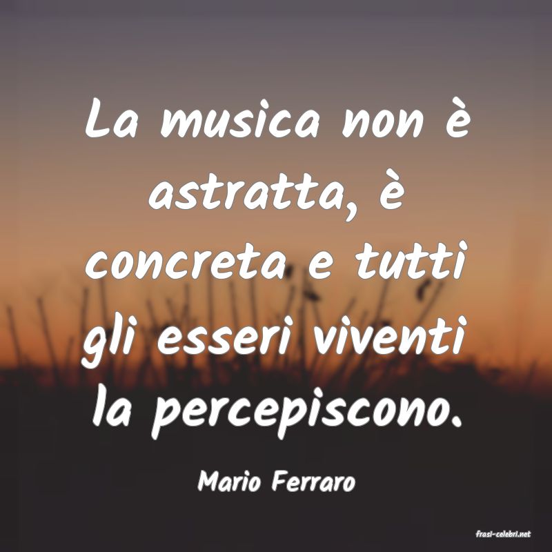 frasi di  Mario Ferraro
