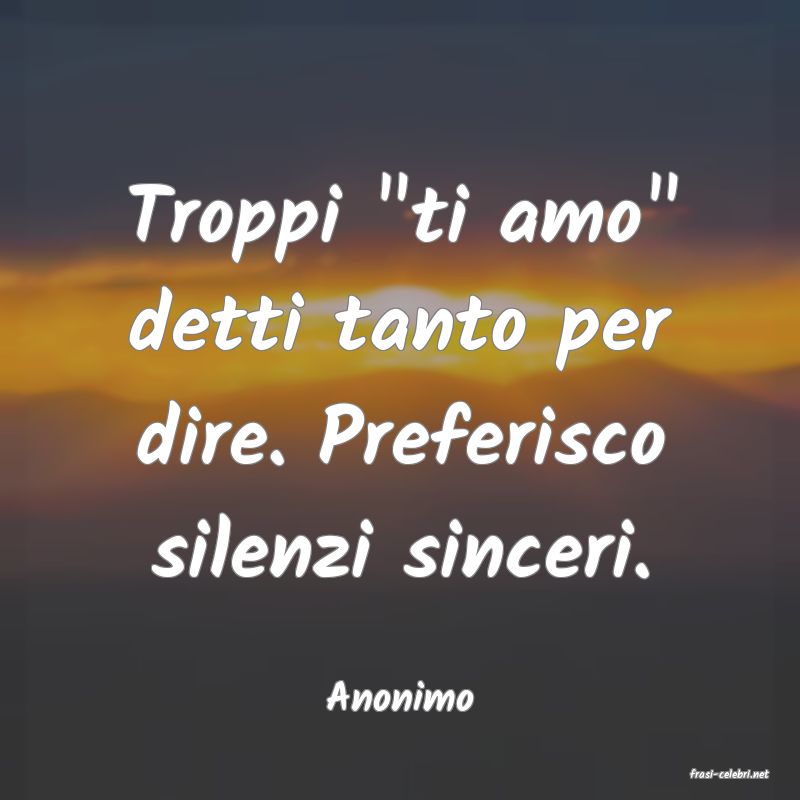 frasi di  Anonimo
