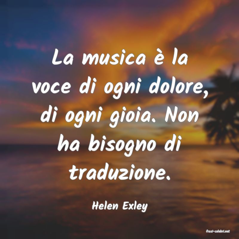 frasi di  Helen Exley
