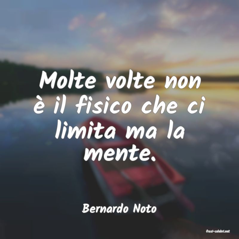 frasi di  Bernardo Noto
