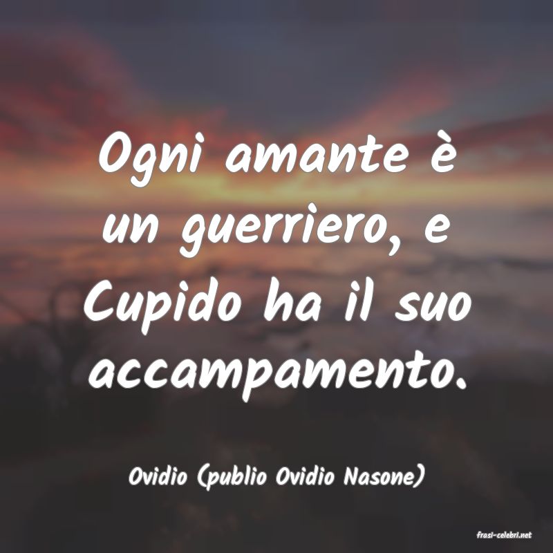 frasi di  Ovidio (publio Ovidio Nasone)

