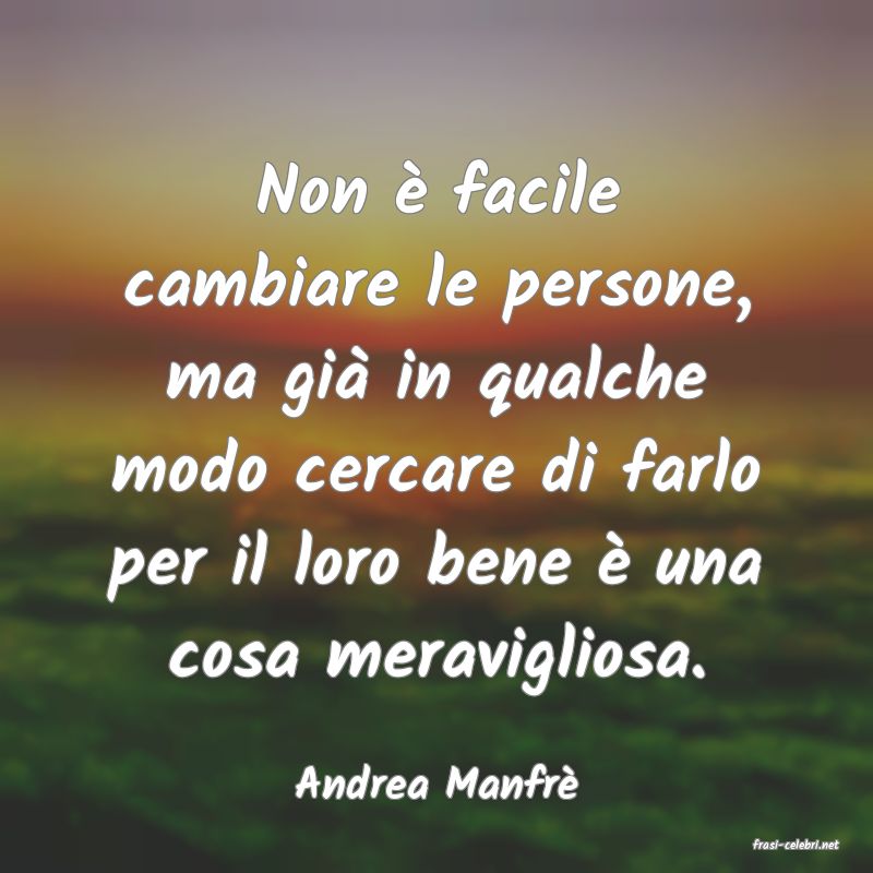 frasi di Andrea Manfr