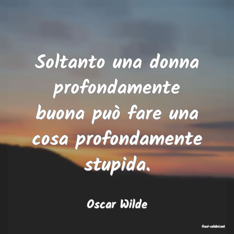 frasi di  Oscar Wilde
