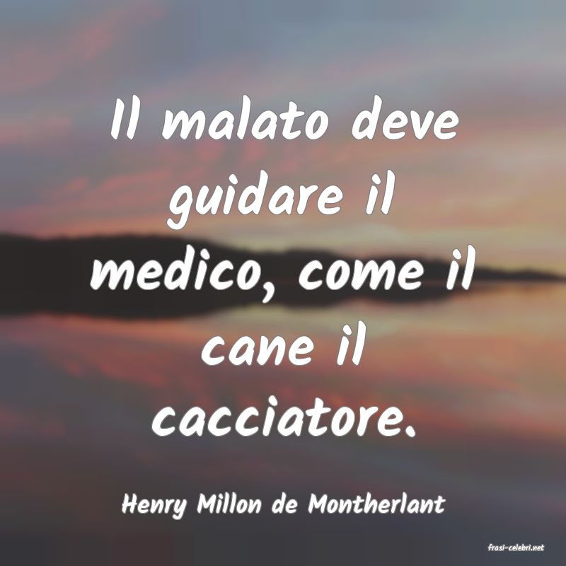 frasi di Henry Millon de Montherlant