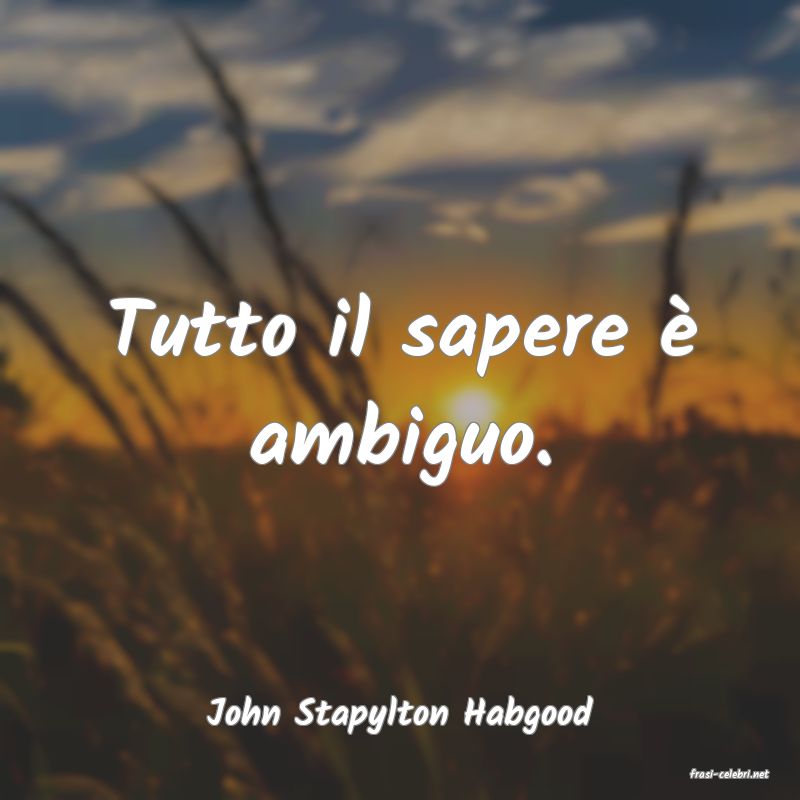 frasi di John Stapylton Habgood