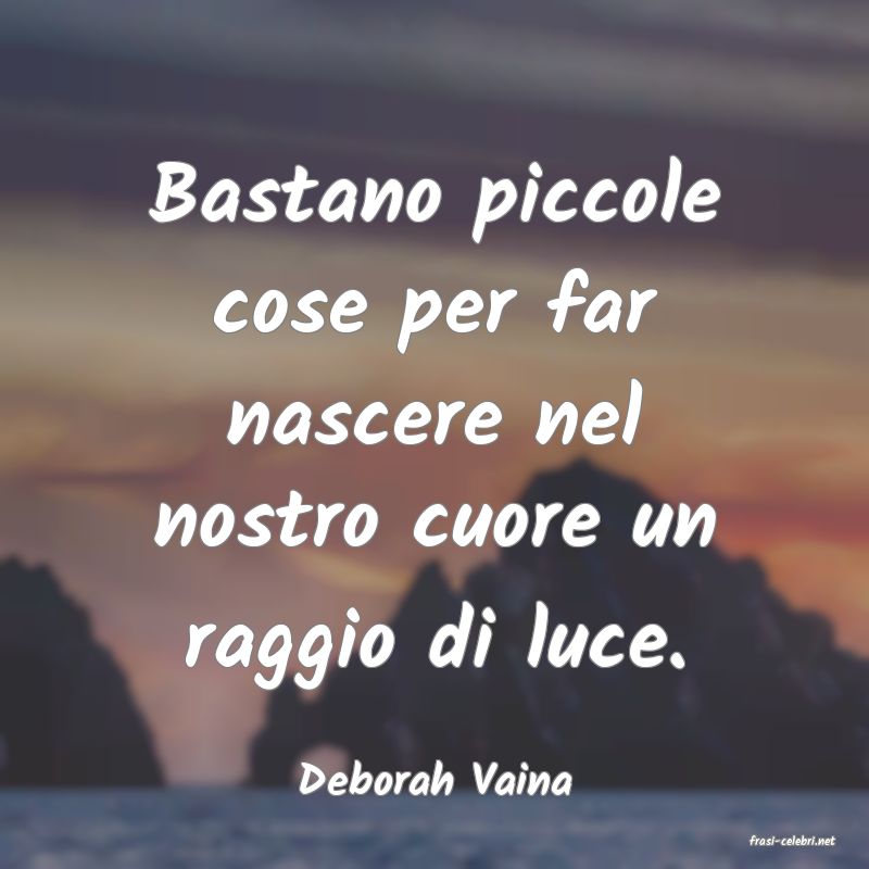 frasi di Deborah Vaina
