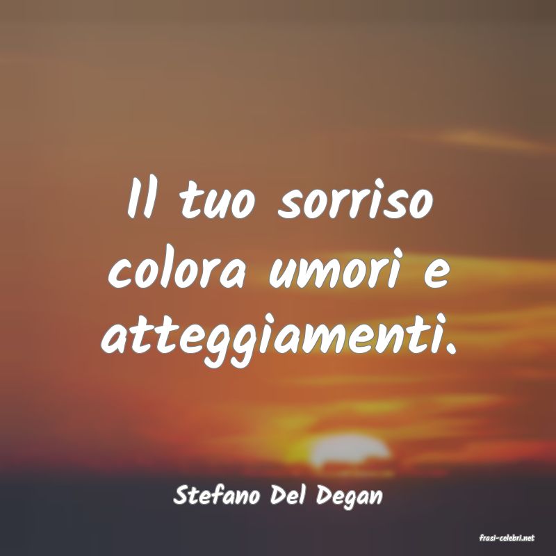 frasi di Stefano Del Degan