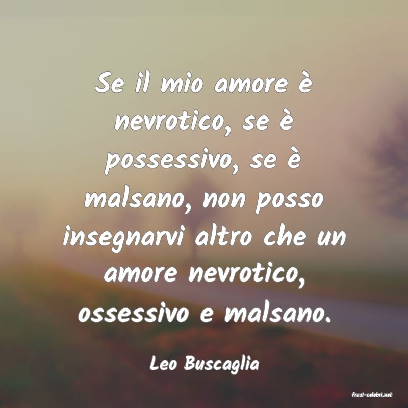frasi di Leo Buscaglia