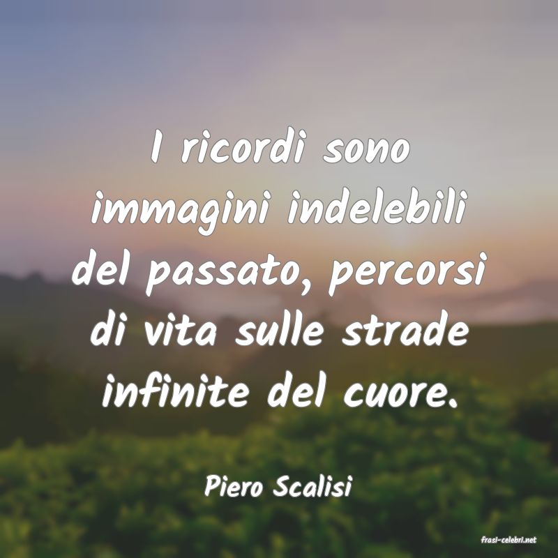 frasi di  Piero Scalisi
