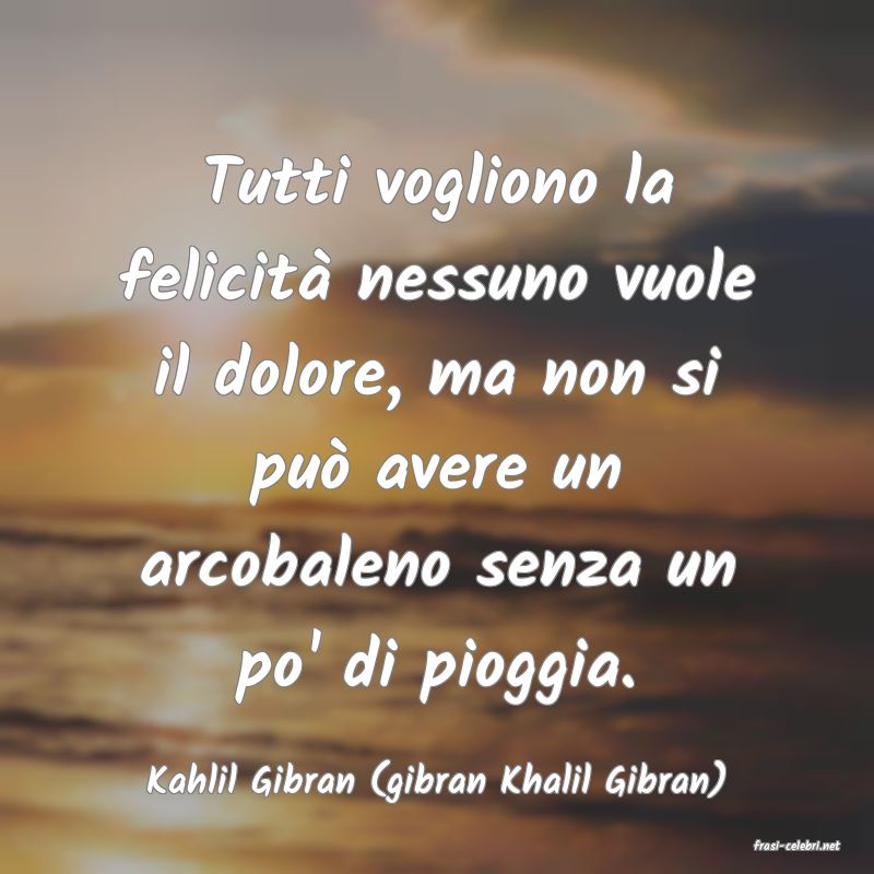 frasi di Kahlil Gibran (gibran Khalil Gibran)