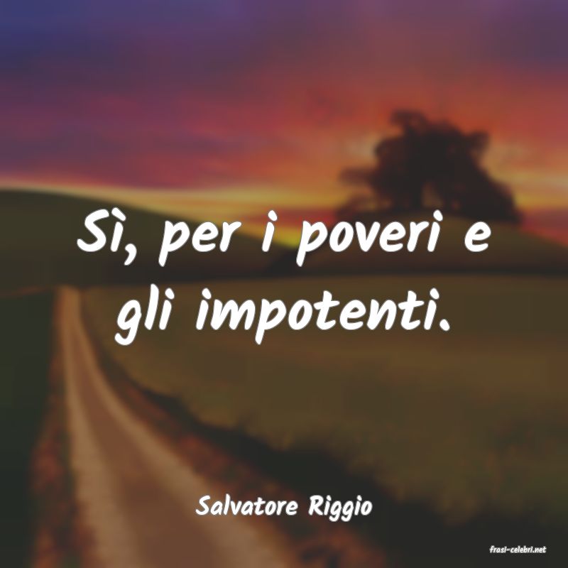 frasi di Salvatore Riggio