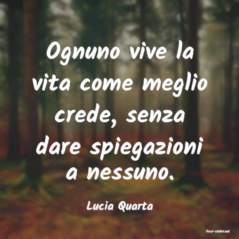 frasi di  Lucia Quarta
