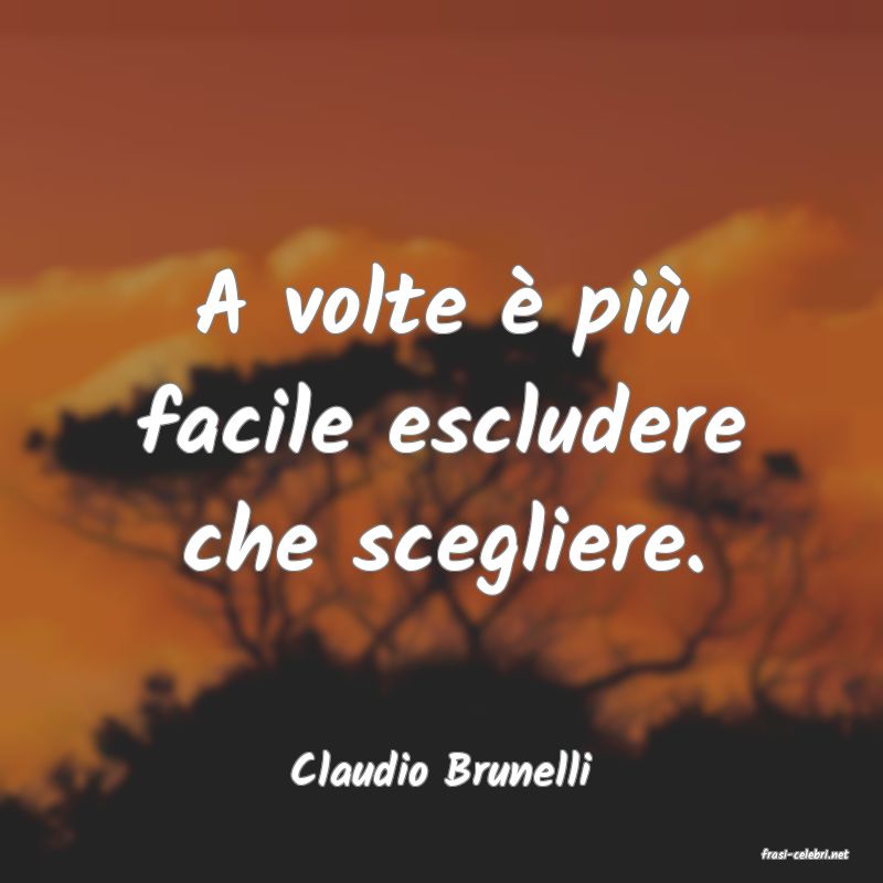 frasi di  Claudio Brunelli
