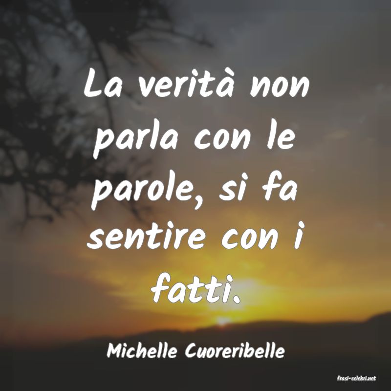 frasi di Michelle Cuoreribelle