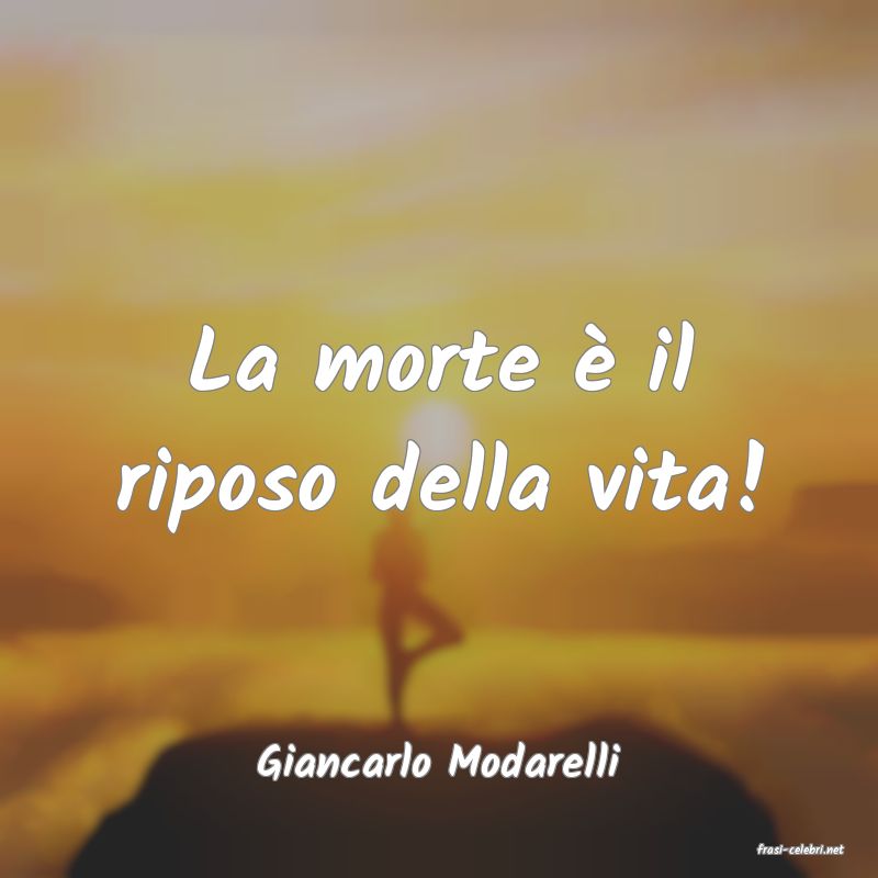 frasi di  Giancarlo Modarelli
