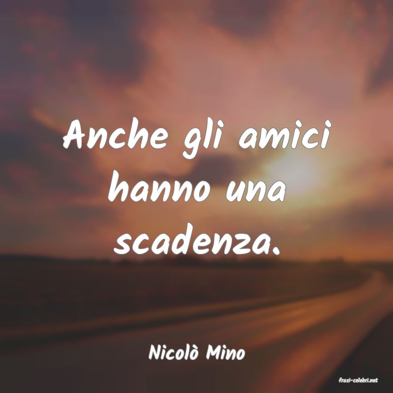 frasi di Nicol� Mino