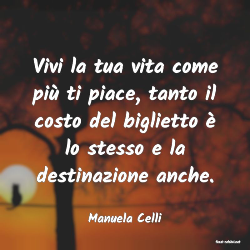 frasi di  Manuela Celli
