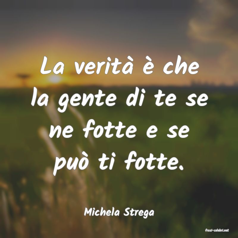 frasi di Michela Strega