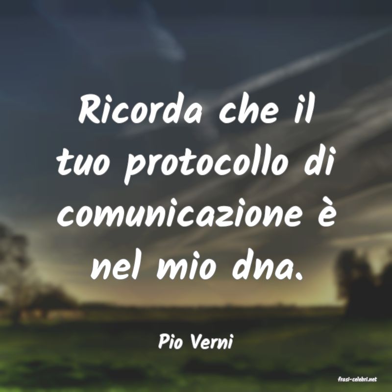 frasi di  Pio Verni

