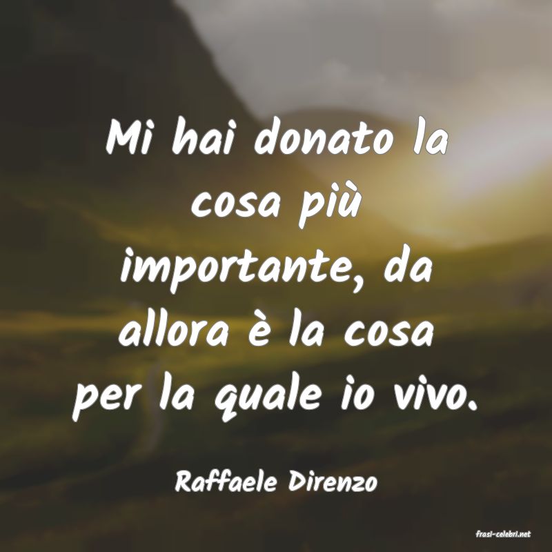 frasi di  Raffaele Direnzo
