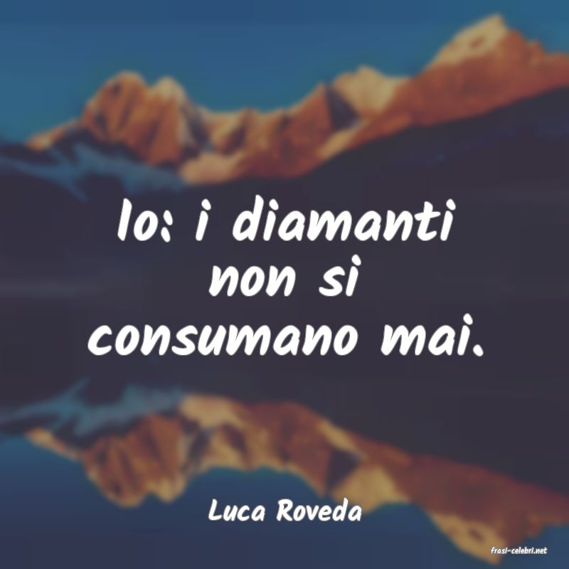 frasi di Luca Roveda