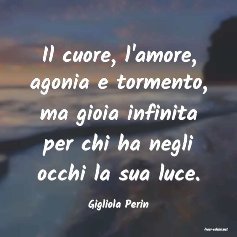 frasi di  Gigliola Perin
