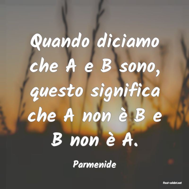 frasi di  Parmenide
