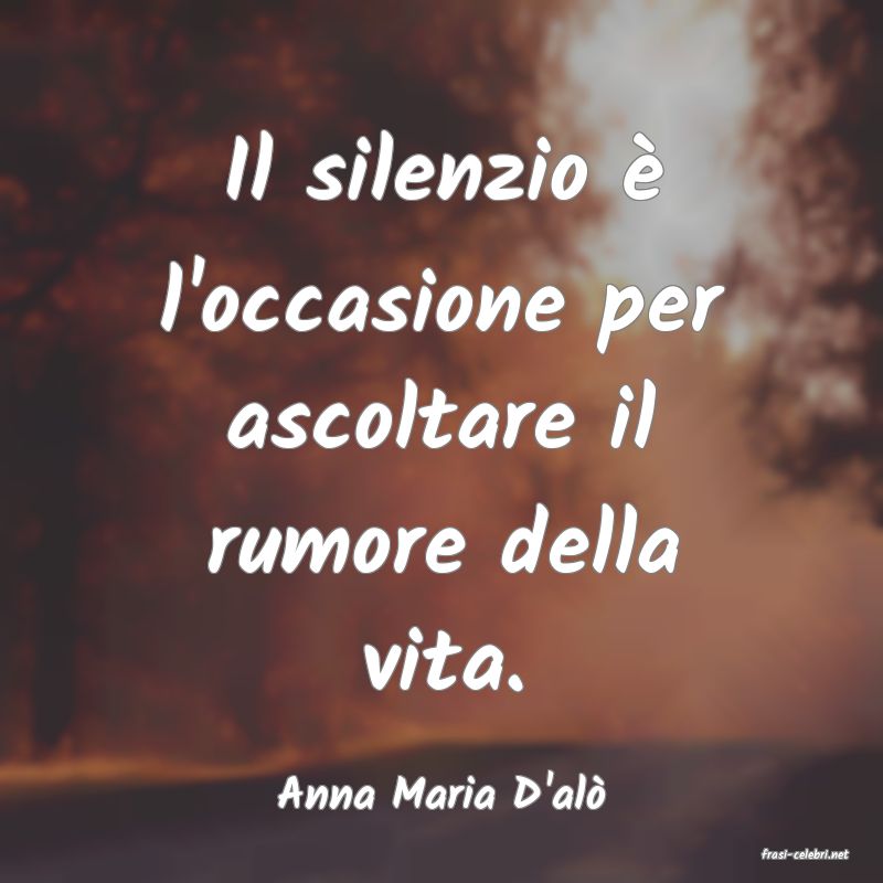 frasi di Anna Maria D'al
