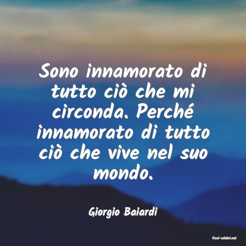 frasi di  Giorgio Baiardi
