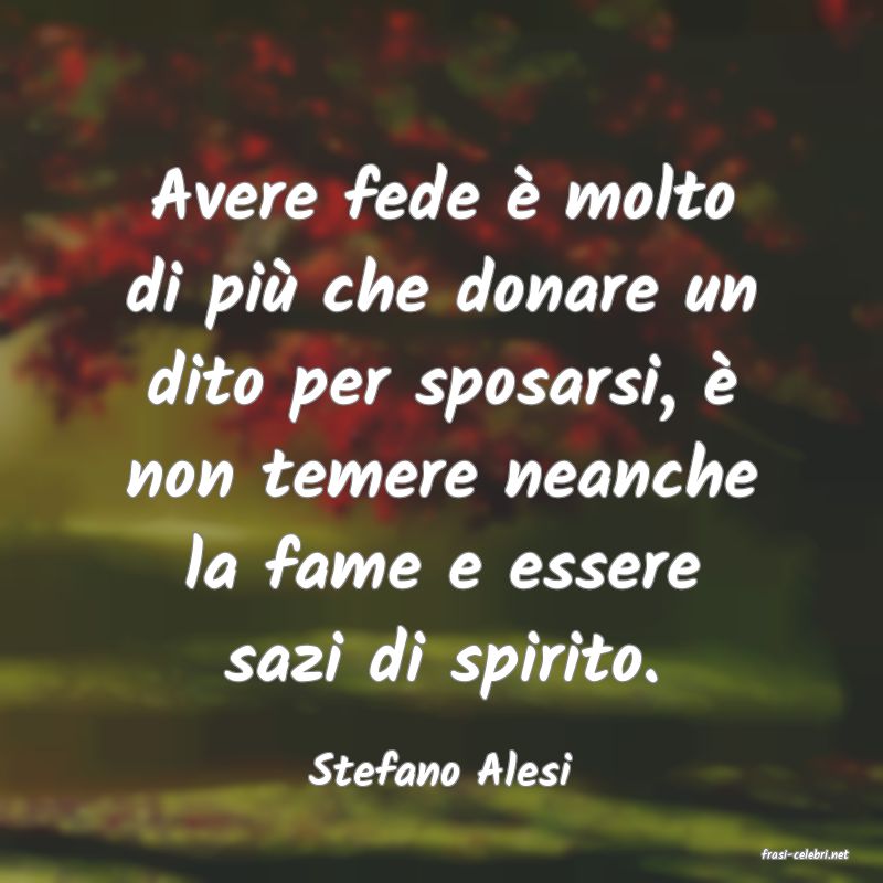 frasi di  Stefano Alesi
