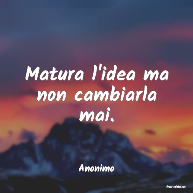 frasi di  Anonimo

