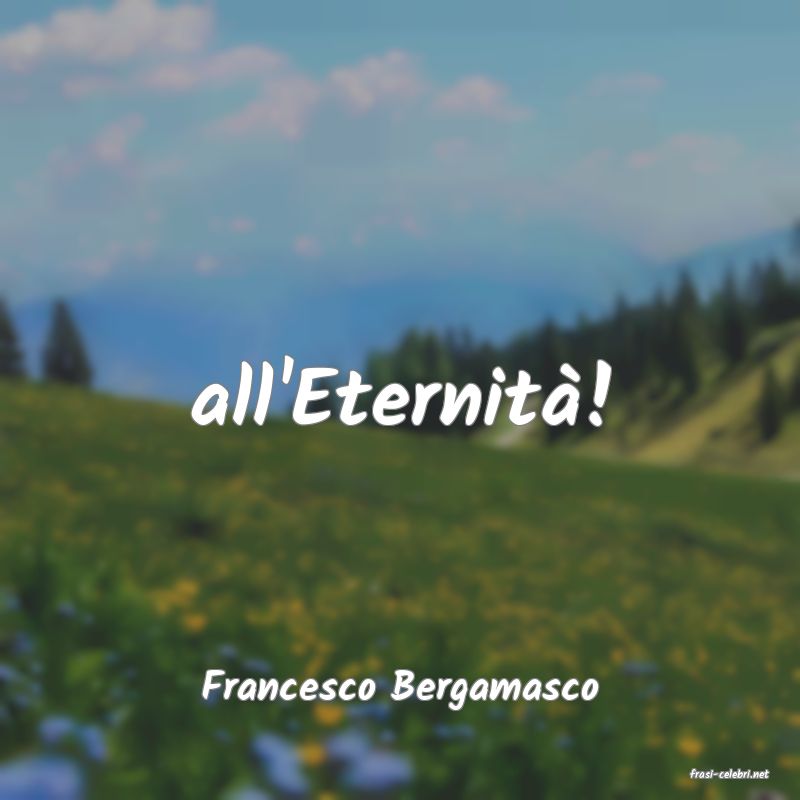 frasi di  Francesco Bergamasco
