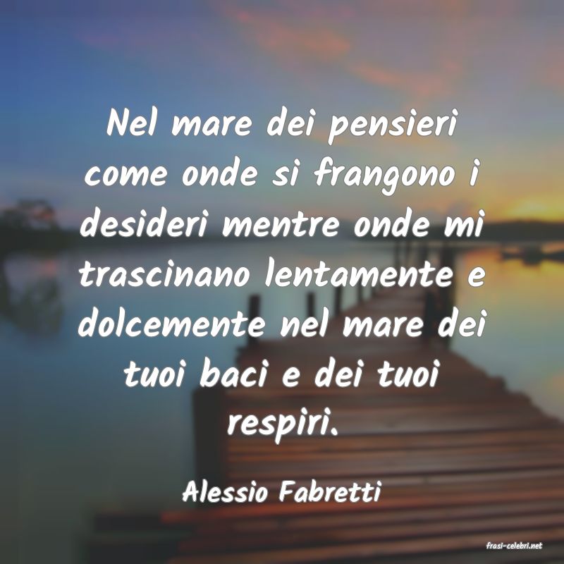frasi di  Alessio Fabretti
